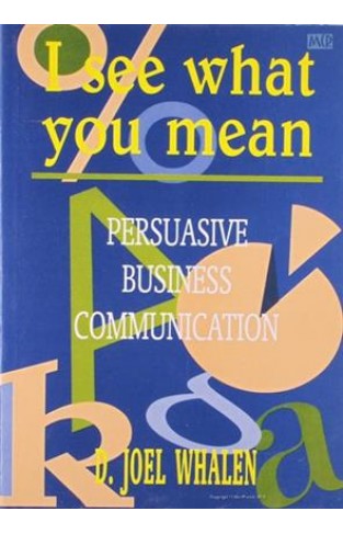 I See what You Mean - Persuasive Business Communicaton